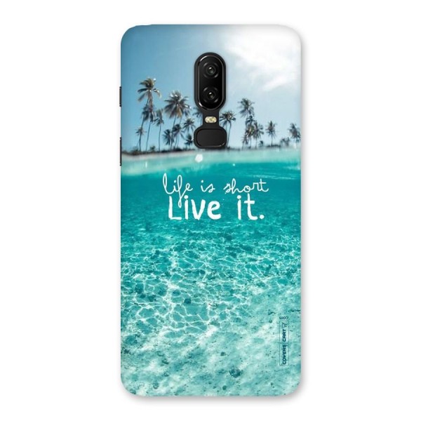 Life Is Short Back Case for OnePlus 6