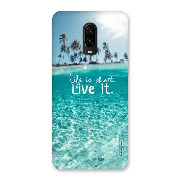 Life Is Short Back Case for OnePlus 6T