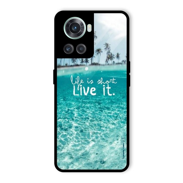 Life Is Short Glass Back Case for OnePlus 10R