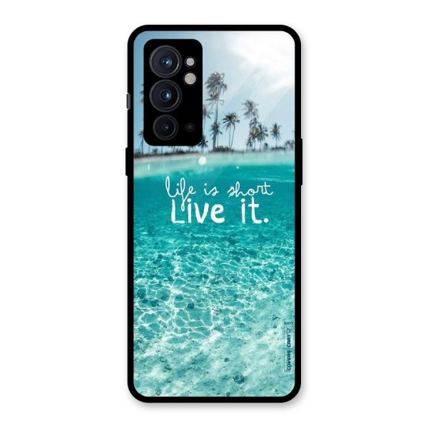 Life Is Short Glass Back Case for OnePlus 9RT 5G