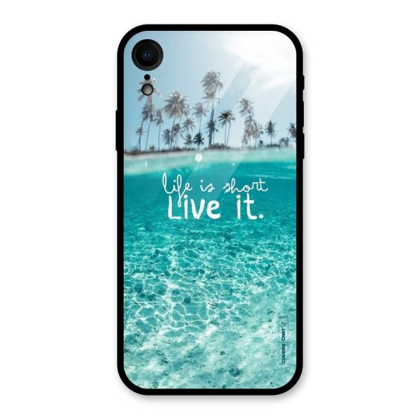 Life Is Short Glass Back Case for XR