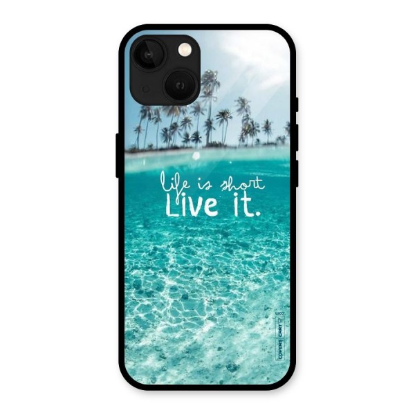 Life Is Short Glass Back Case for iPhone 13