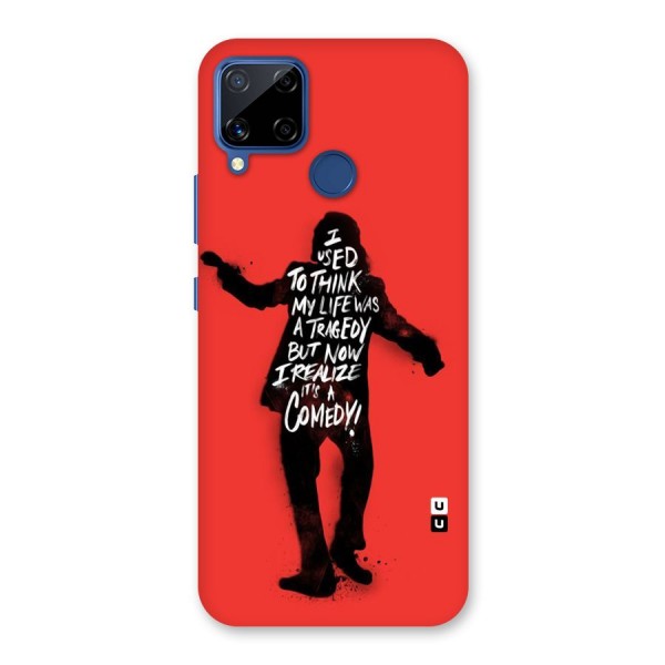 Life Tragedy Comedy Back Case for Realme C12