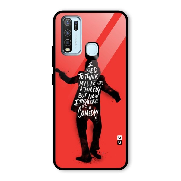 Life Tragedy Comedy Glass Back Case for Vivo Y30