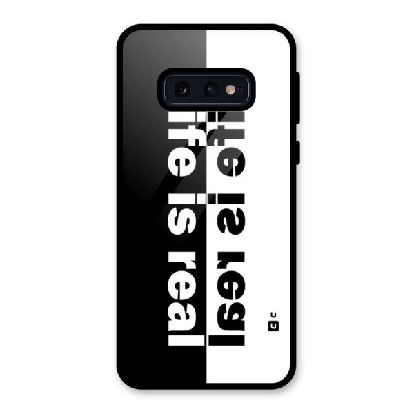 Life is Real Glass Back Case for Galaxy S10e