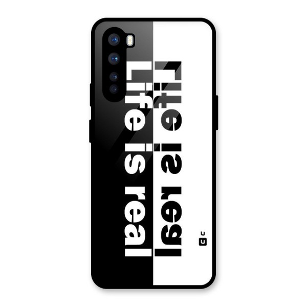 Life is Real Glass Back Case for OnePlus Nord