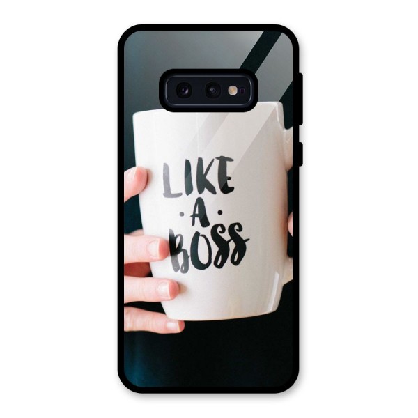 Like a Boss Glass Back Case for Galaxy S10e