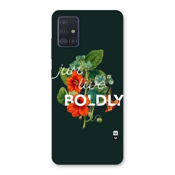 Live Boldly Back Case for Galaxy A51