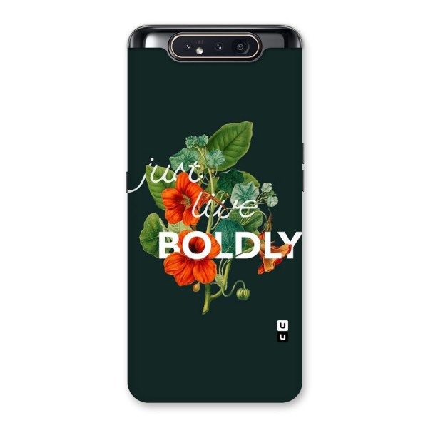 Live Boldly Back Case for Galaxy A80