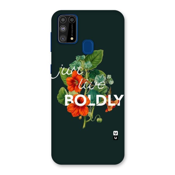 Live Boldly Back Case for Galaxy F41