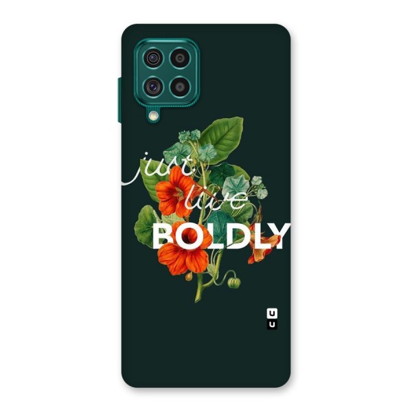 Live Boldly Back Case for Galaxy F62