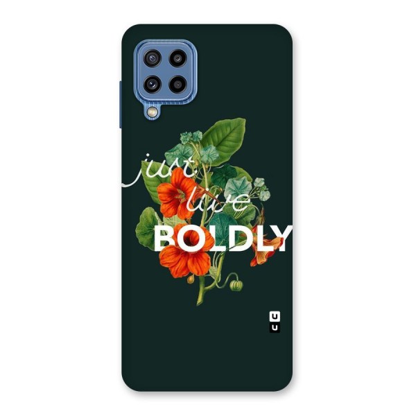 Live Boldly Back Case for Galaxy M32