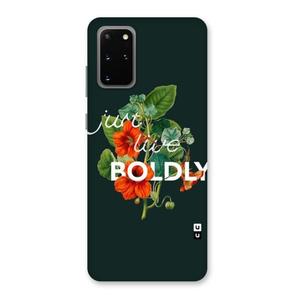 Live Boldly Back Case for Galaxy S20 Plus