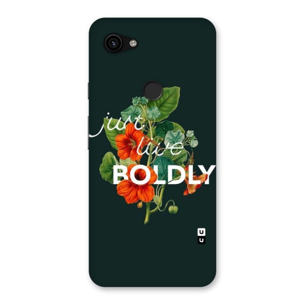 Live Boldly Back Case for Google Pixel 3a XL