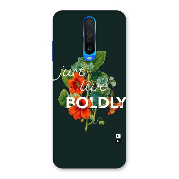 Live Boldly Back Case for Poco X2