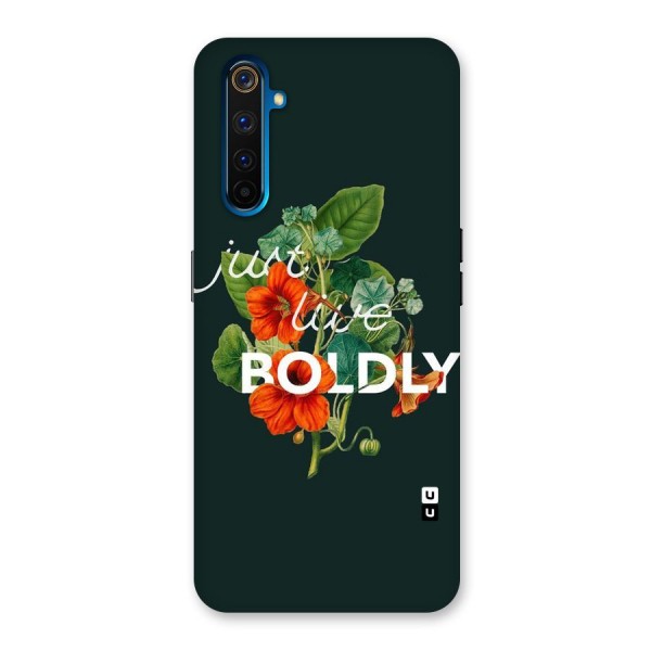 Live Boldly Back Case for Realme 6 Pro