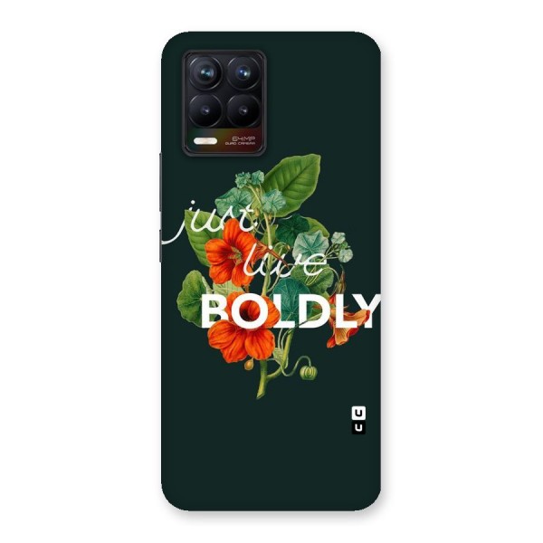 Live Boldly Back Case for Realme 8