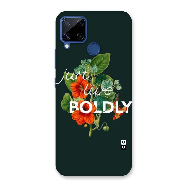 Live Boldly Back Case for Realme C12