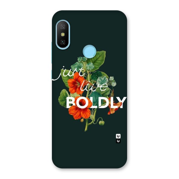 Live Boldly Back Case for Redmi 6 Pro