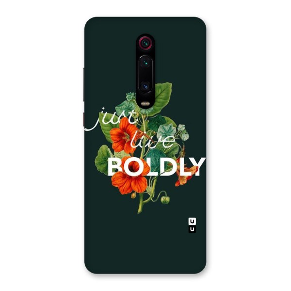 Live Boldly Back Case for Redmi K20 Pro