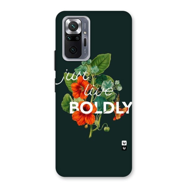 Live Boldly Back Case for Redmi Note 10 Pro