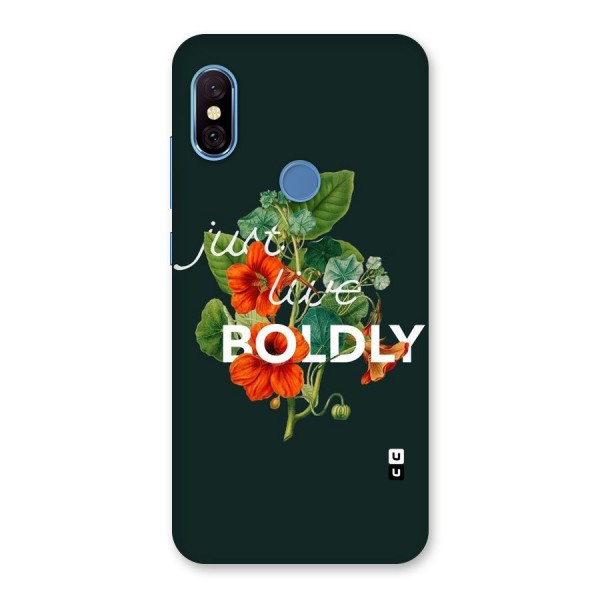 Live Boldly Back Case for Redmi Note 6 Pro