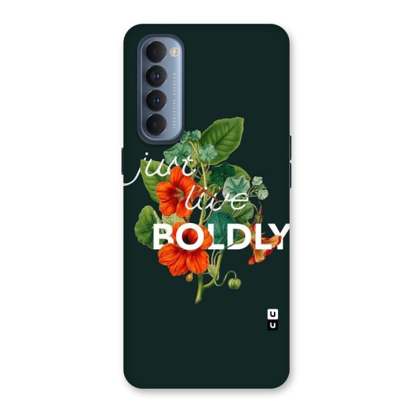 Live Boldly Back Case for Reno4 Pro