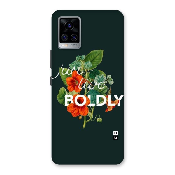 Live Boldly Back Case for Vivo V20 Pro