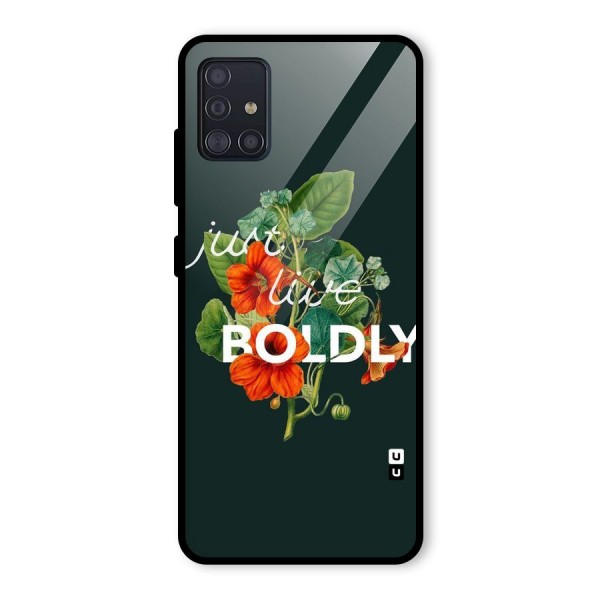 Live Boldly Glass Back Case for Galaxy A51