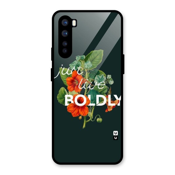 Live Boldly Glass Back Case for OnePlus Nord