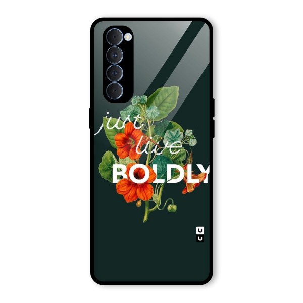 Live Boldly Glass Back Case for Oppo Reno4 Pro