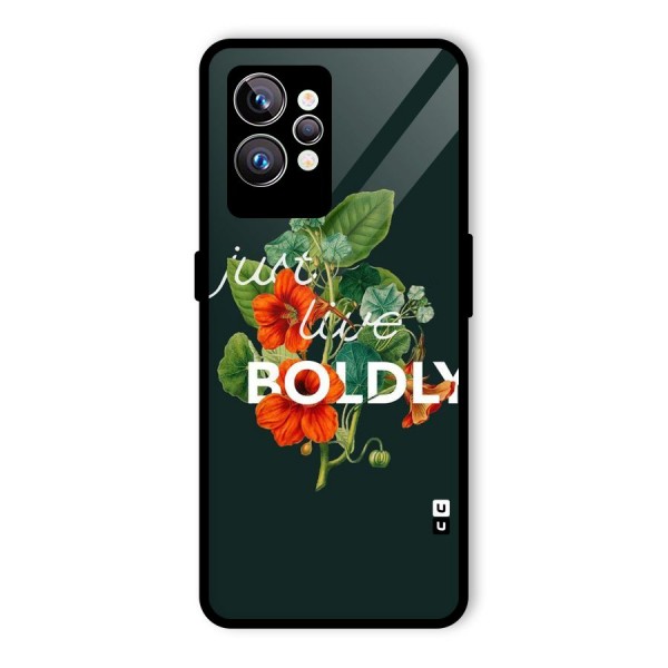 Live Boldly Glass Back Case for Realme GT2 Pro