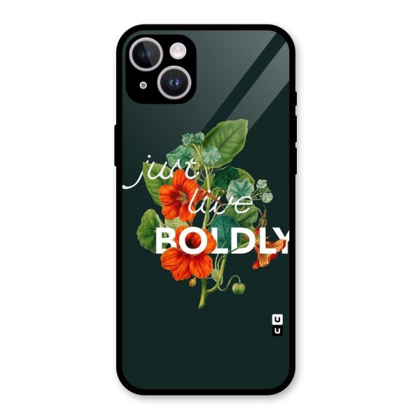 Live Boldly Glass Back Case for iPhone 14 Plus