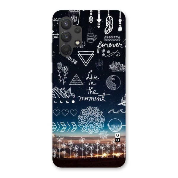 Live In The Moment Back Case for Galaxy A32