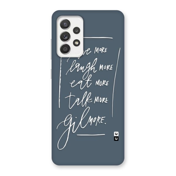 Live Laugh More Back Case for Galaxy A52