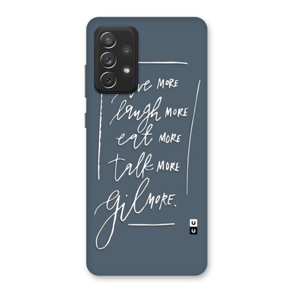 Live Laugh More Back Case for Galaxy A72