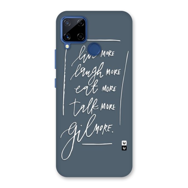 Live Laugh More Back Case for Realme C12