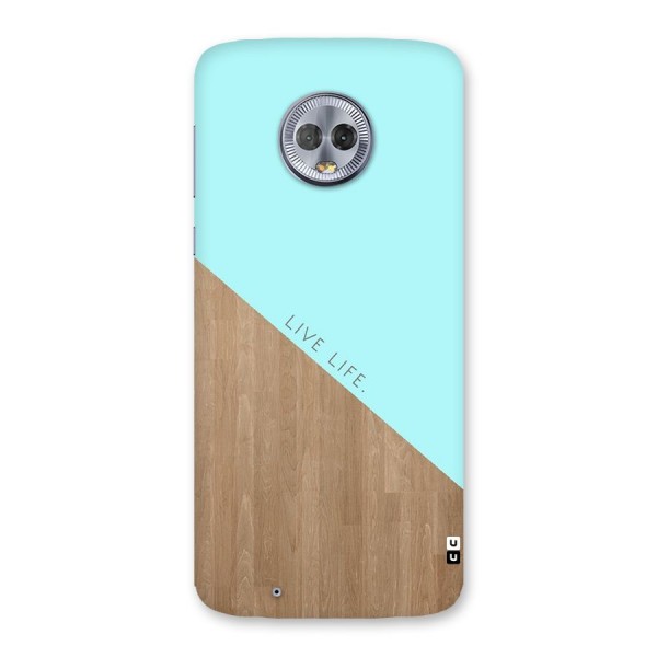 Live Life Back Case for Moto G6