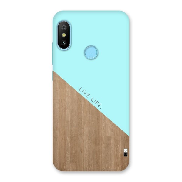 Live Life Back Case for Redmi 6 Pro