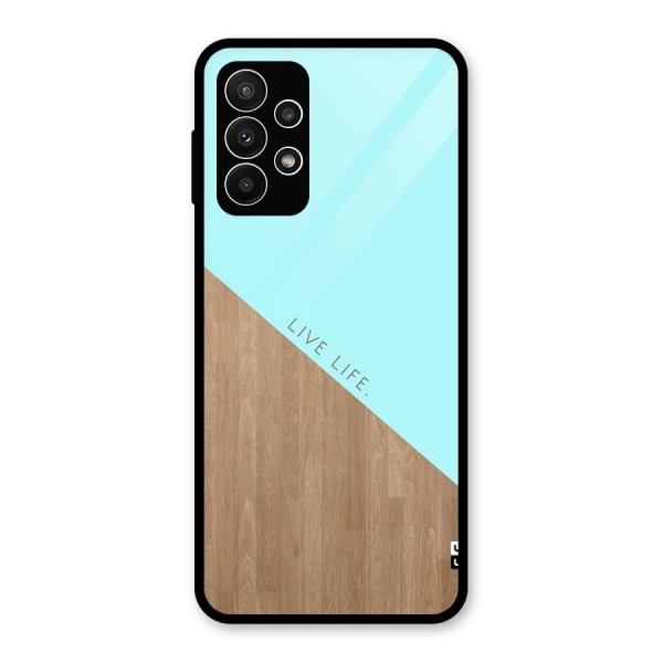 Live Life Glass Back Case for Galaxy A23