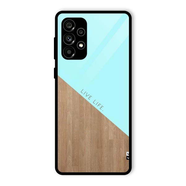 Live Life Glass Back Case for Galaxy A73 5G