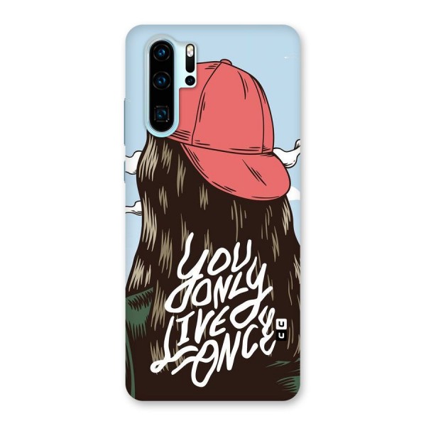 Live Once Back Case for Huawei P30 Pro