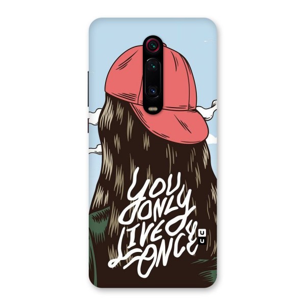 Live Once Back Case for Redmi K20 Pro