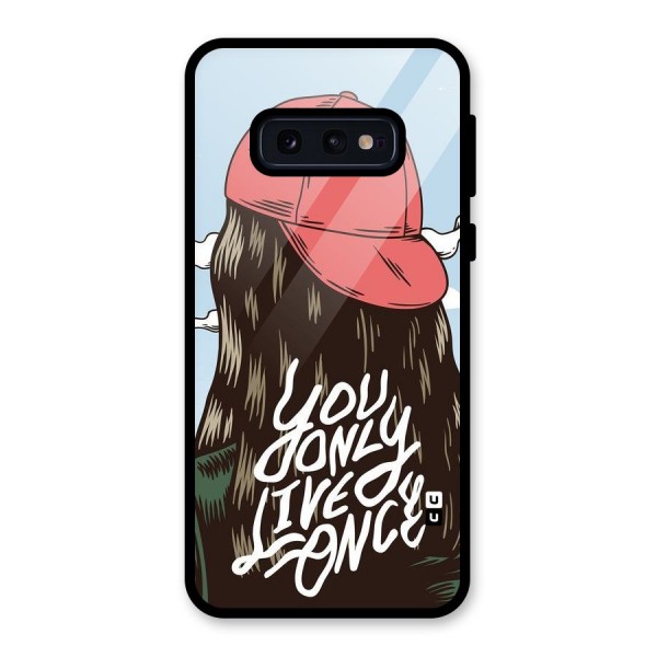 Live Once Glass Back Case for Galaxy S10e