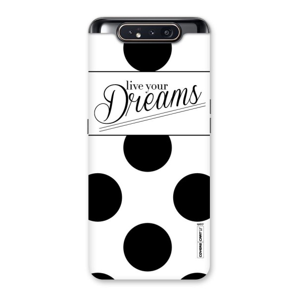 Live Your Dreams Back Case for Galaxy A80