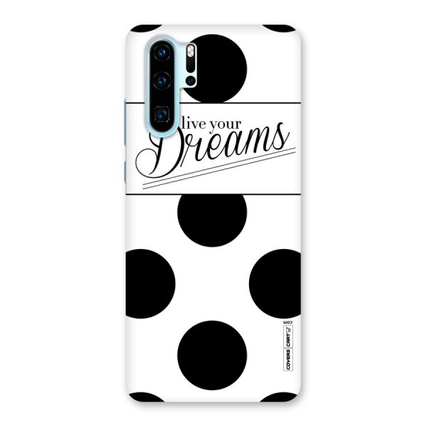 Live Your Dreams Back Case for Huawei P30 Pro