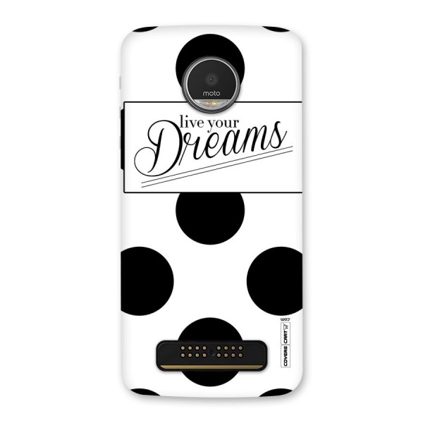 Live Your Dreams Back Case for Moto Z Play