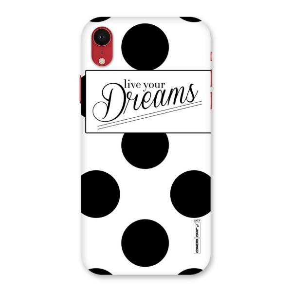 Live Your Dreams Back Case for iPhone XR