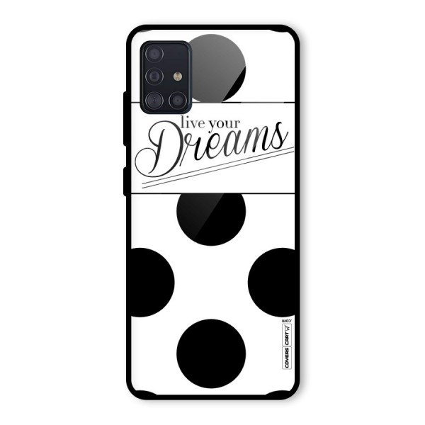 Live Your Dreams Glass Back Case for Galaxy A51