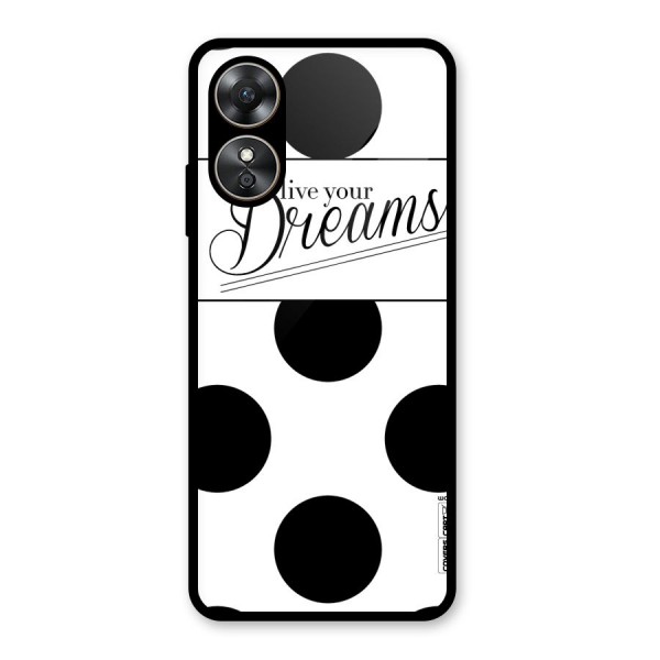 Live Your Dreams Glass Back Case for Oppo A17